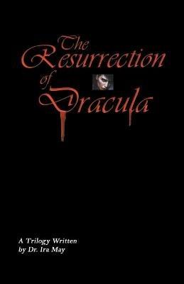 The Resurrection Of Dracula - Ira May - cover