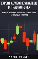 Expert Advisor e Strategie di Trading Forex