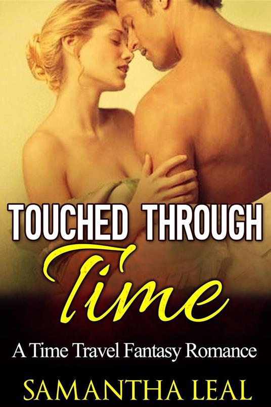 Touched through Time