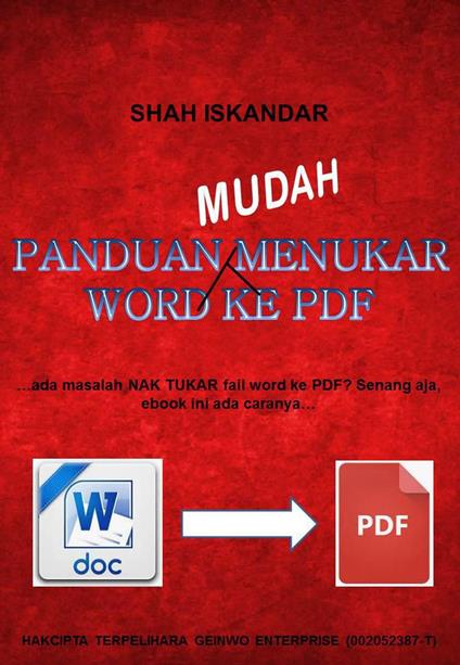 Panduan Mudah Menukar Word Ke PDF - SHAH ISKANDAR - ebook