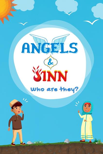 Angels & Jinn; Who Are They?