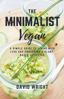The Minimalist Vegan - David Wright - cover