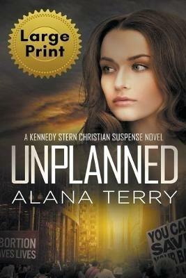 Unplanned (Large Print) - Alana Terry - cover