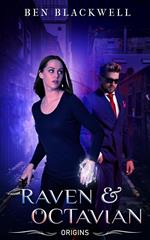Raven & Octavian Origins