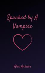 Spanked By a Vampire