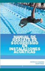 Manual de rescate de socorrismo en instalaciones acuaticas