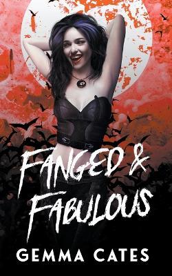 Fanged and Fabulous - Gemma Cates - cover