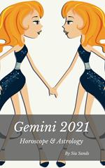 Gemini 2021 Horoscope & Astrology