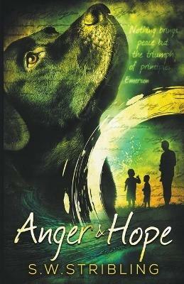 Anger and Hope - S W Stribling - cover