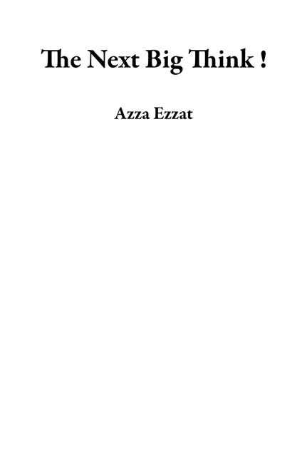 The Next Big Think !