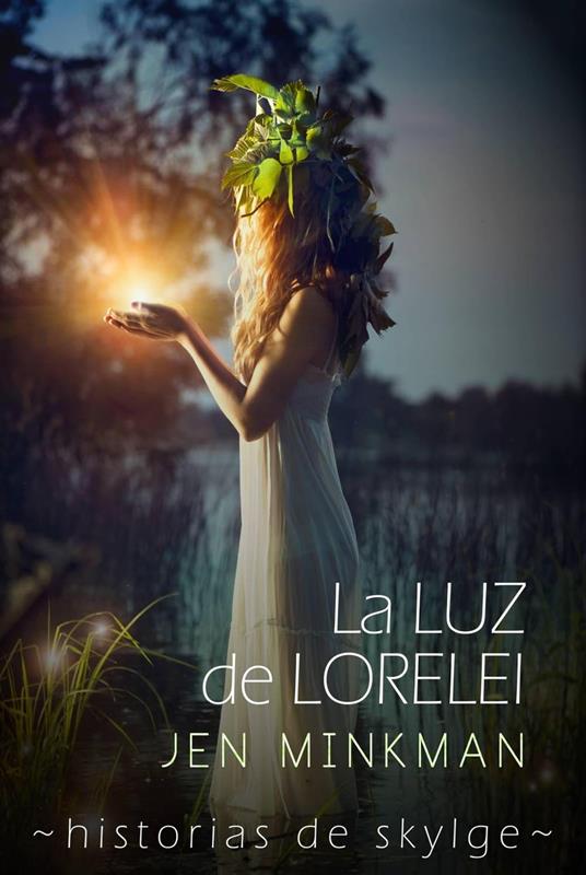 La Luz de Lorelei - Jen Minkman - ebook