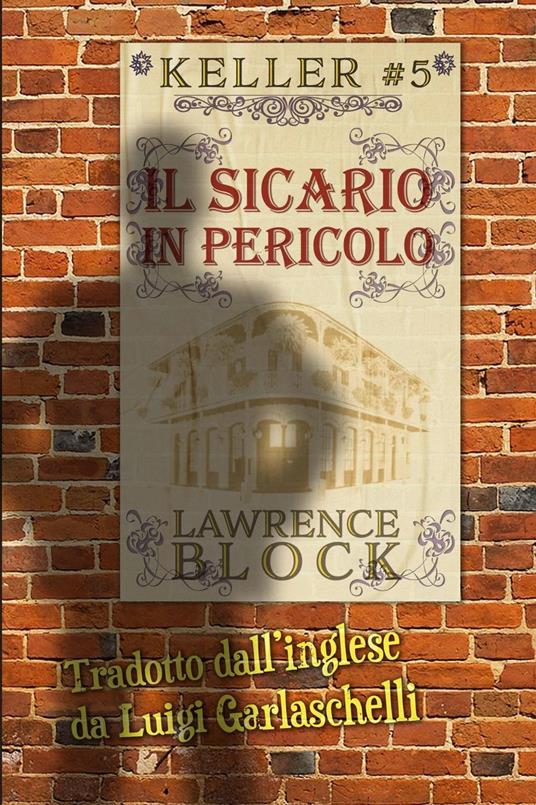 Il Sicario in Pericolo - Lawrence Block - ebook