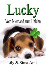 Lucky, Vom Niemand Zum Helden