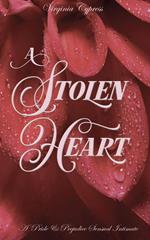 A Stolen Heart: A Pride and Prejudice Sensual Intimate