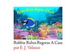 Robbie Rubio Regresa A Casa
