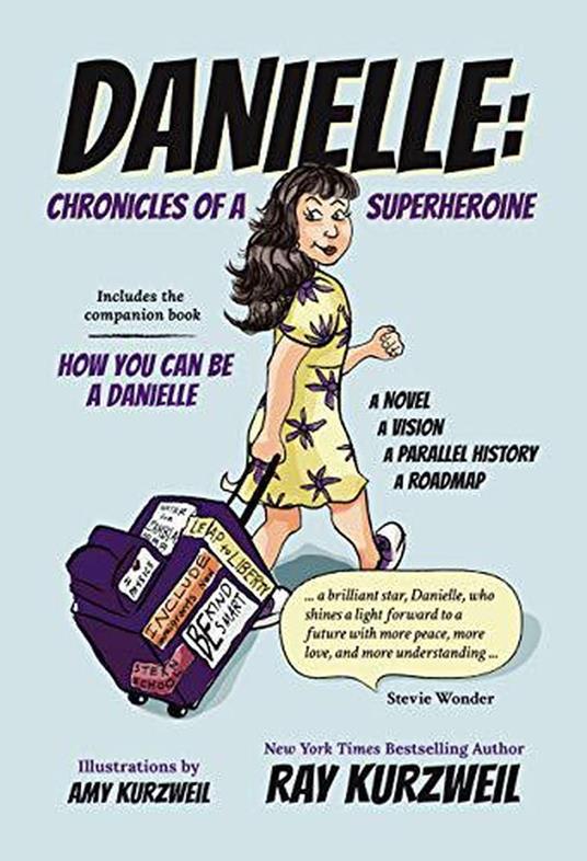 Danielle: Chronicles of a Superheroine Complete Edition - Ray Kurzweil - ebook