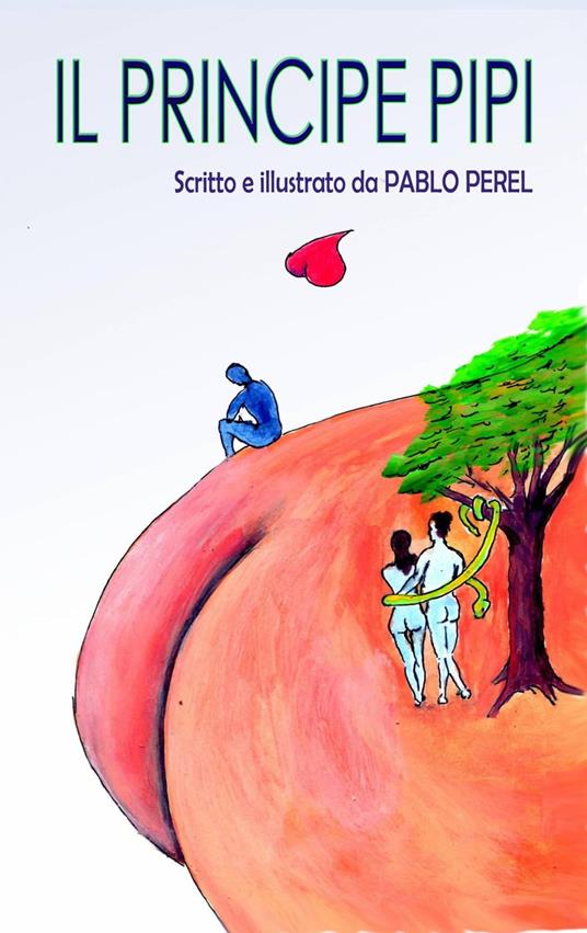 Il Principe Pipì - Pablo Perel - ebook