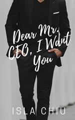 Dear Mr. CEO, I Want You