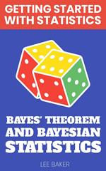 Bayes’ Theorem and Bayesian Statistics