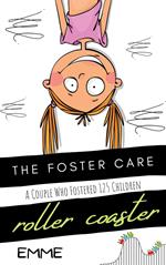 The Foster Care Rollercoaster