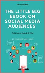 The Little Big eBook on Social Media Audiences: Build Yours, Keep It & Win