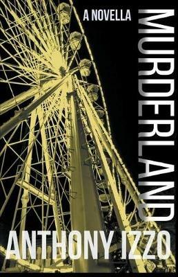 Murderland - Anthony Izzo - cover
