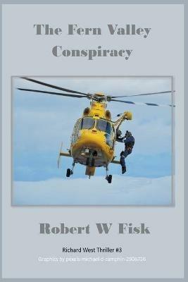 The Fern Valley Conspiracy - Robert W Fisk - cover