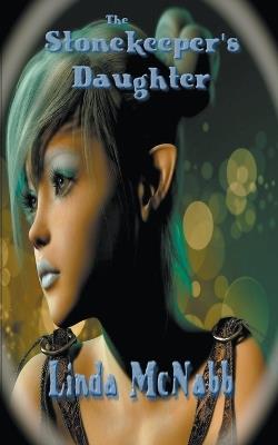 The Stonekeeper's Daughter - Linda McNabb - cover