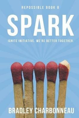 Spark - Bradley Charbonneau - cover