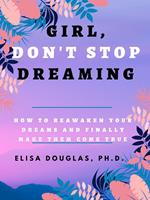 Girl, Don't Stop Dreaming