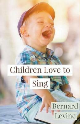 Children Love to Sing - Bernard Levine - cover