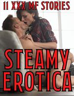 Steamy Erotica 11 XXX MF Stories