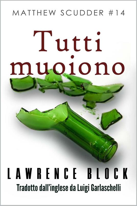 Tutti muoiono - Lawrence Block - ebook
