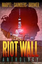 Riot Wall Anthology