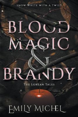 Blood Magic and Brandy - Emily Michel - cover