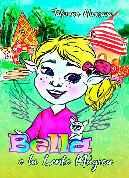 Bella e la Lente Magica - Tatsiana Hirusava - ebook