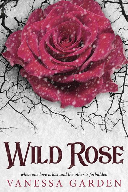 Wild Rose - Vanessa Garden - ebook
