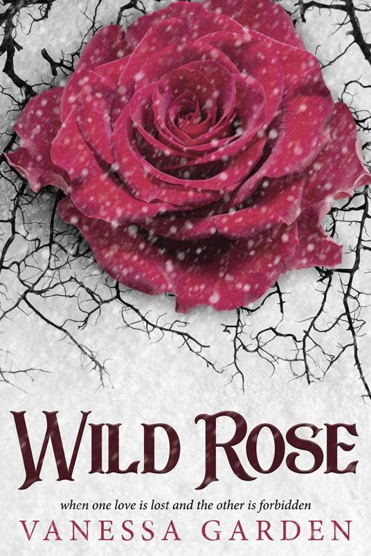 Wild Rose - Vanessa Garden - ebook
