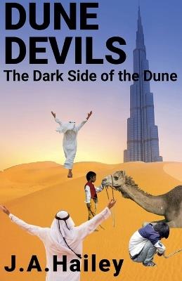 Dune Devils, The Dark Side of the Dune - J a Hailey - cover