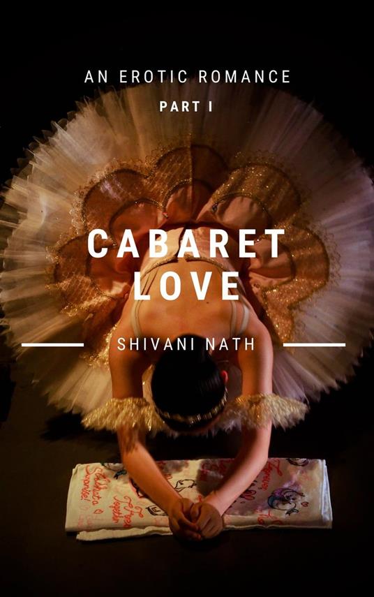 Cabaret Love: A Billionaire Romance, Part I