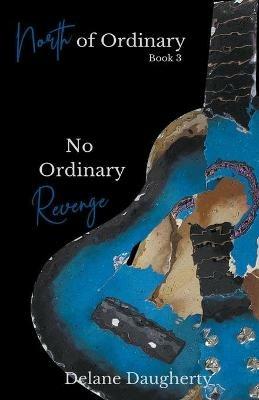 No Ordinary Revenge - Delane Daugherty - cover