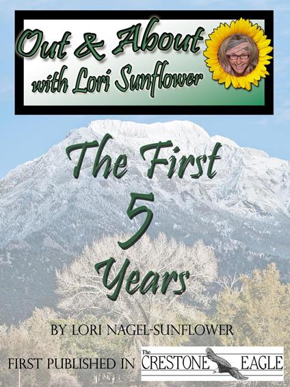 Out & About with Lori Sunflower - The First 5 Years