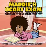 Maddie's Scary Exam
