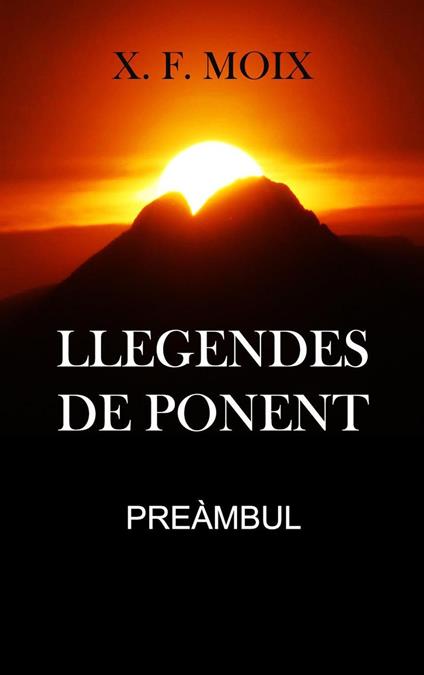 Llegendes de ponent. Preàmbul - X. F. Moix - ebook