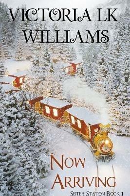 Now Arriving - Victoria Lk Williams - cover