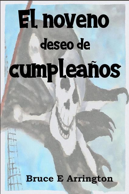 El noveno deseo de cumpleaños - Bruce E Arrington - ebook