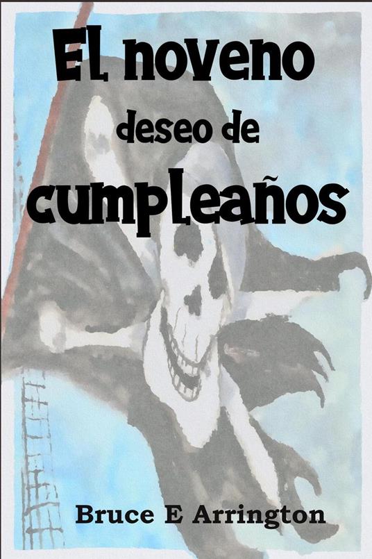 El noveno deseo de cumpleaños - Bruce E Arrington - ebook