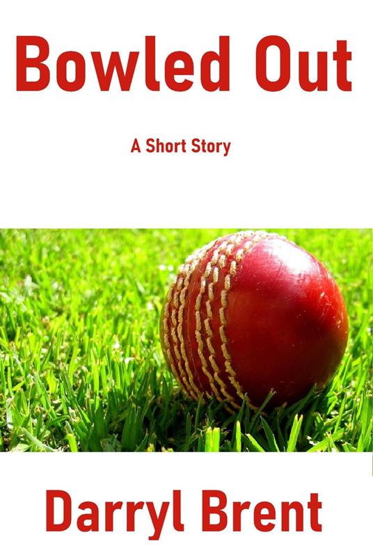 Bowled Out - Darryl Brent - ebook