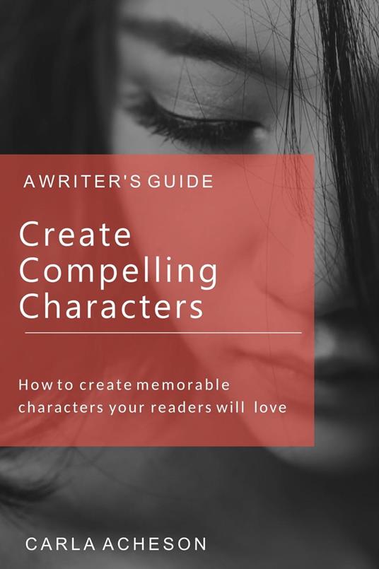 Create Compelling Characters