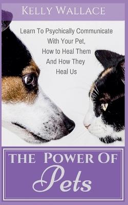 The Power Of Pets - Kelly Wallace - cover